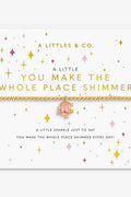 You Make The Whole Place Shimmer Bracelet JEWELRY A LITTLES & CO 