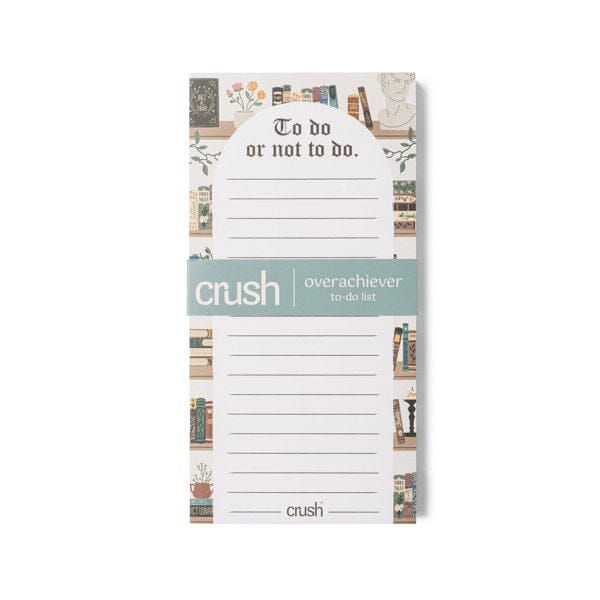 Crush Overachiever To Do List