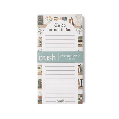 Crush Overachiever To Do List