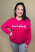 "Beach Please" Long Sleeve Pullover Sweatshirt MISSY TOP SPECIAL ZAC & RACHEL 