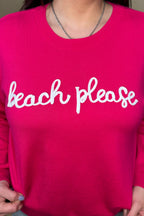"Beach Please" Long Sleeve Pullover Sweatshirt MISSY TOP SPECIAL ZAC & RACHEL 